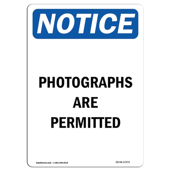 Safety Sign, OSHA Notice, 5" Height, Photographs Are Permitted Sign, Portrait, 10PK